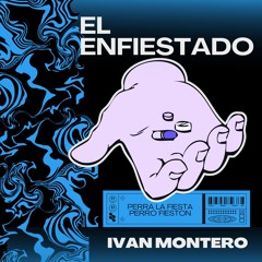 EL ENFIESTADO - IVAN MONTERO