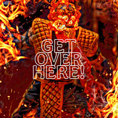 GET OVER HERE! - (2022/2025)