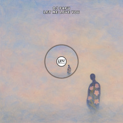 DJ Fafu - Let Me Love You [YHV RECORDS]