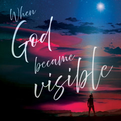 Sunday 2025.12.7 EveningWhenGodBecameVisible-Part4 - Kyle Barnden