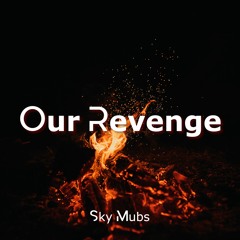 Our Revenge