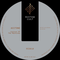 Acitone - Lexicon Of The Machines [Rhythm Cult]