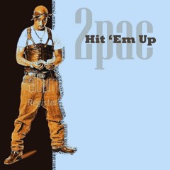 2Pac - Hit Em Up (remastered)