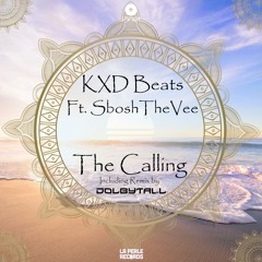 KXD Beats Ft. SboshTheVee - The Calling (Dolbytall Remix) [La Perle Records]