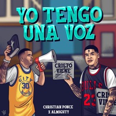 Christian Ponce Ft Almighty - Yo Tengo Una Voz