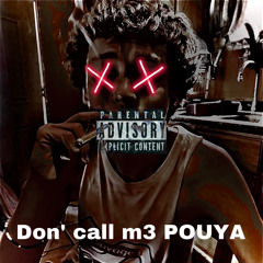 don’ call m3 P0UYA.(prod. by BLIZZ)