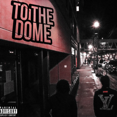To The Dome Feat. Nar Leel