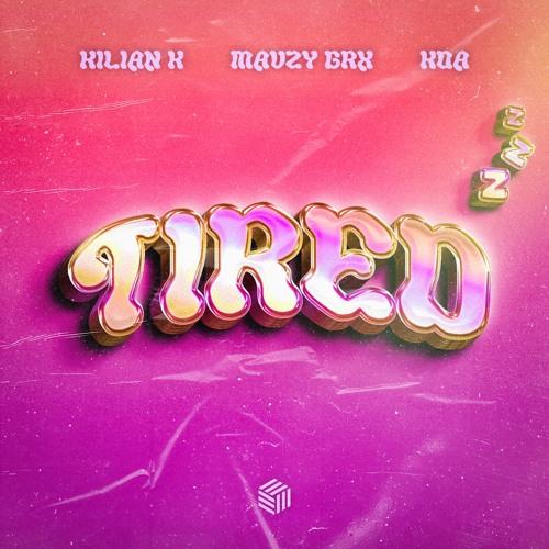 Kilian K, Mavzy Grx & Koa - Tired