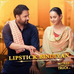 Lipstick Bindiyan | Amrinder Gill