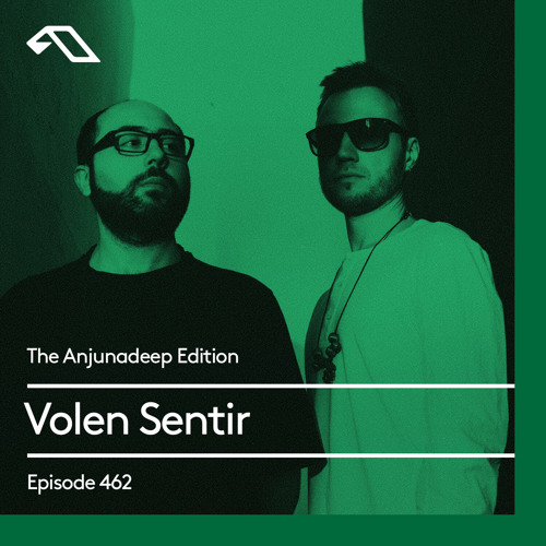 The Anjunadeep Edition 462 with Volen Sentir