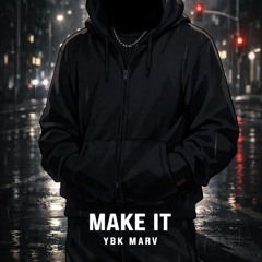 make it