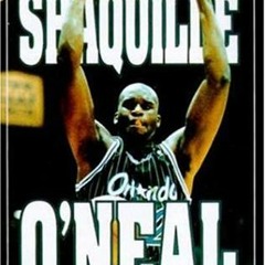 [READ] EPUB 🖍️ Shaquille O'Neal by  Ken Rappoport PDF EBOOK EPUB KINDLE