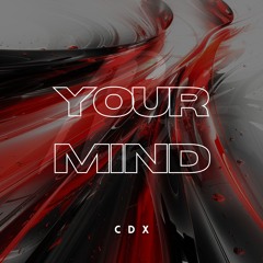 Your Mind