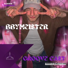BBYMEISTER - Groove Cast SEASON II Donk , Hard Trance / 155-160 BPM