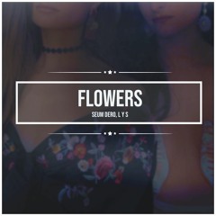 Flowers (Feat. L Y S)