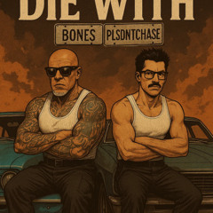 ->Woulda<- DieWith ->Bones<-