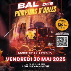 Présentation du Bal des Pompiers d'Arles le 30 Mai 2025