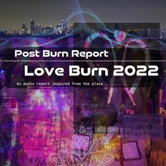 Post Burn Report Love Burn 2022 Live @ Beacon 3.31.22