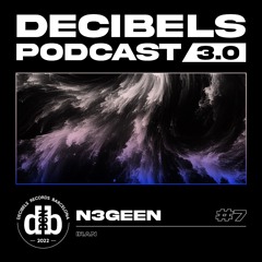 Decibelscast 3.0 #07 by N3GEEN