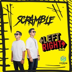 LEFT RIGHT - SCRAMBLE REMIX (Click Buy For Full Song Download)