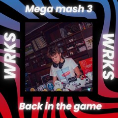 Mega Mash 3 Back in the game