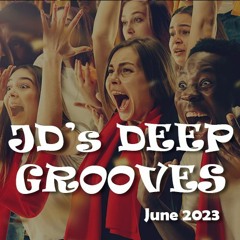 JD's Deep Grooves June 2023