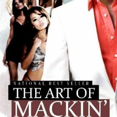 ✔️ [PDF] Download The Art of Mackin' by  Tariq "King Flex" Nasheed
