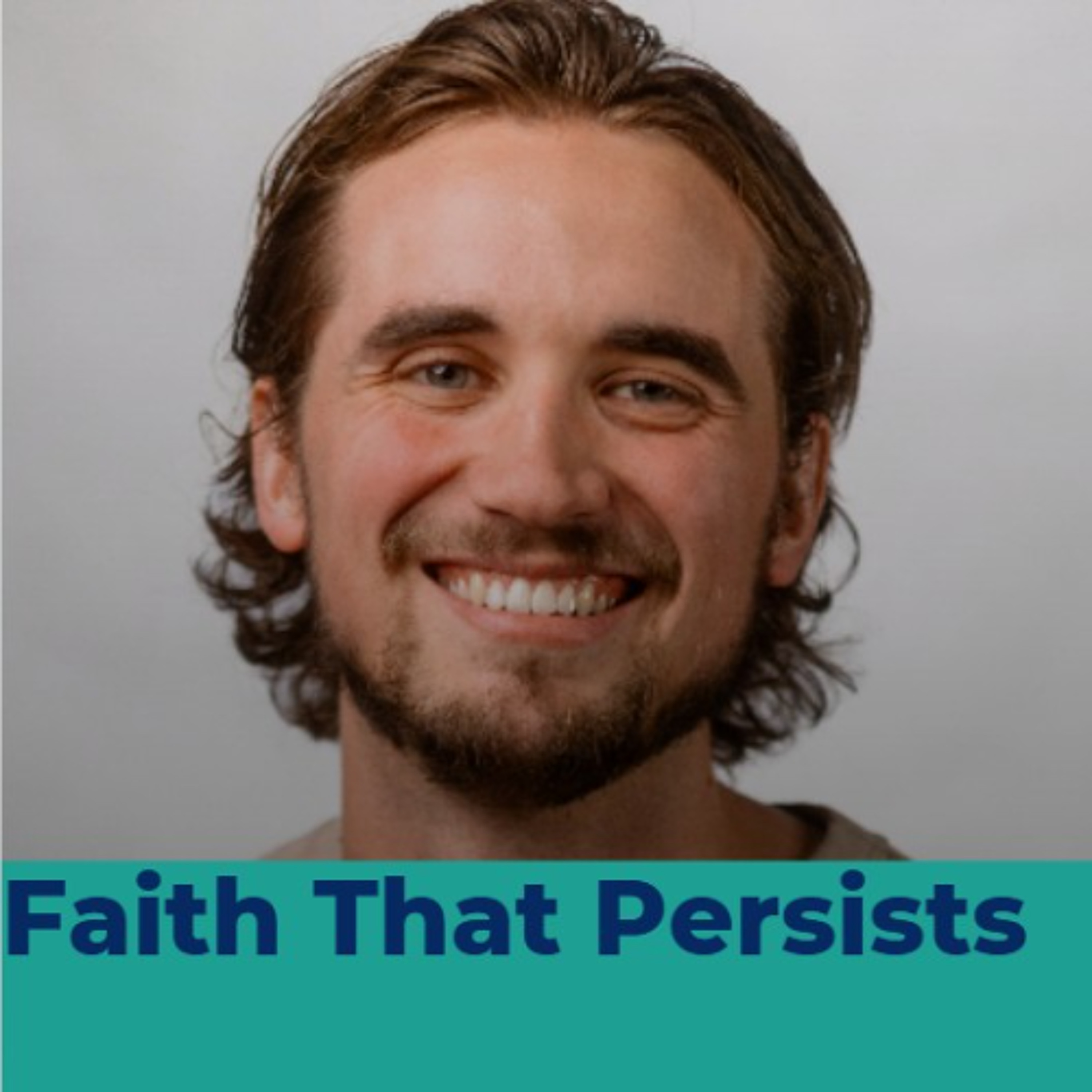 Faith That Persists - Jack Sweetman episode artwork