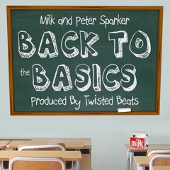 Back To The Basics (Featuring Peter Sparker) Produced By Twisted Beats