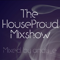 The HouseProud Mixshow 005 July 2021