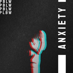 Anxiety