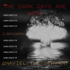 Dark Days ft Anaviel The Servant