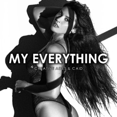 Creative Ades & CAID - My Everything (Original Mix)