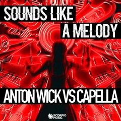 Anton Wick Vs Capella - U Got 2 Let The Melody (Extended)