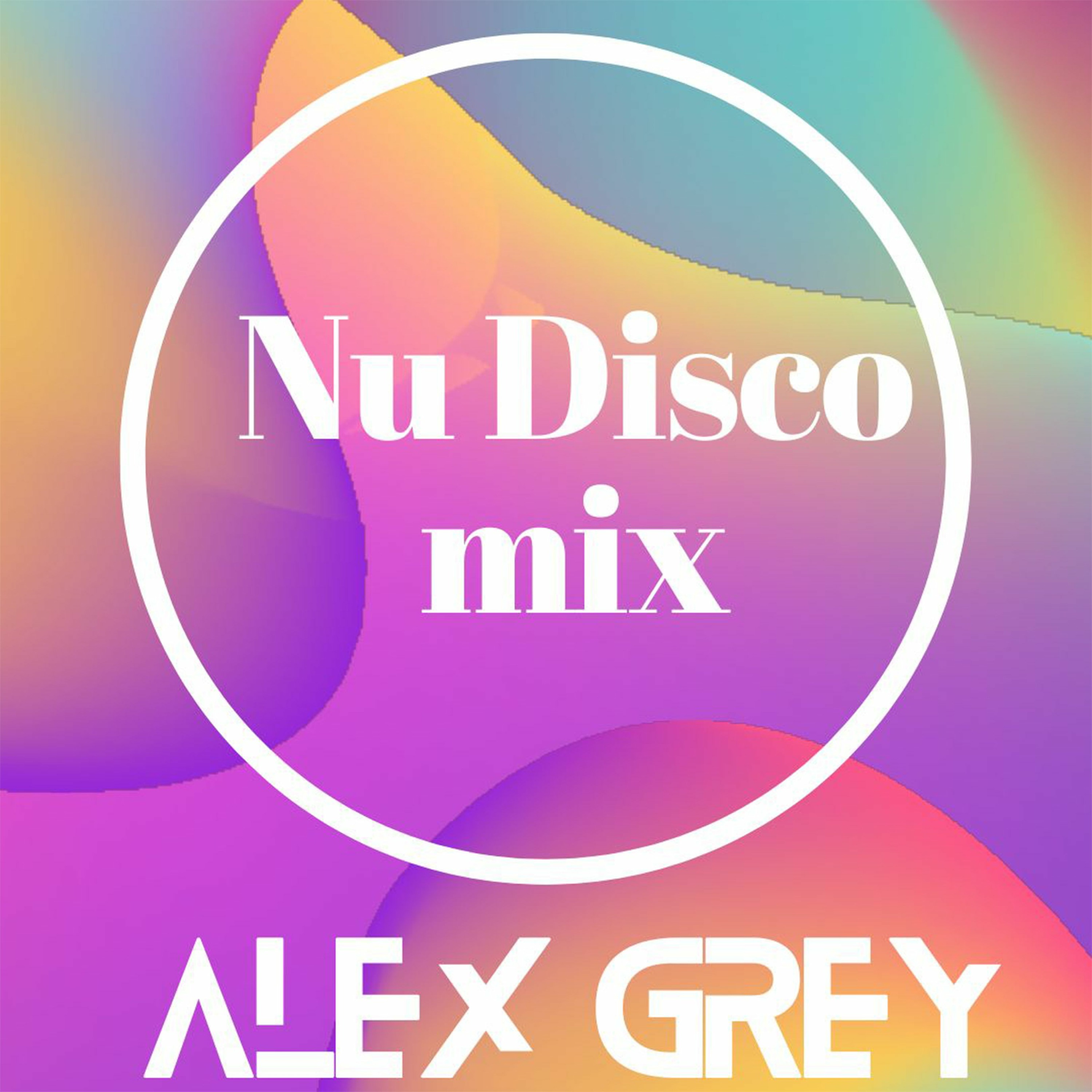 #015 TAGV SHOW - The Alex Grey Vibes - NU DISCO MIX episode artwork