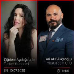 Ali Arif Akçaoğlu – Çiğdem Aydoğdu ile Turizm Gündemi