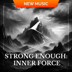 Strong Enough: Inner Force