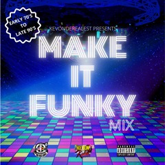 MAKE IT FUNKY