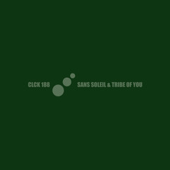 CLCK Podcast 188 | Sans Soleil & Tribe of You