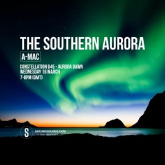 The Southern Aurora - Constellation 045 - AURORA DAWN [[ FREE DOWNLOAD ]]
