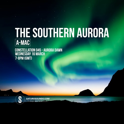The Southern Aurora - Constellation 045 - AURORA DAWN [[ FREE DOWNLOAD ]]