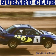 SUBARU CLUB - $kyline Playa