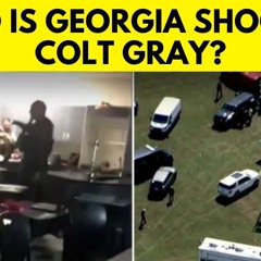 GEORGIA SHOOTING COLT GRAY ORIGINAL VIDEO REDDIT COLT GRAY GEORGIA VIDEO