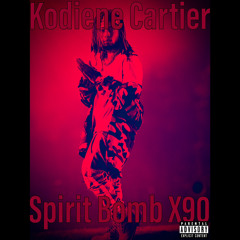 Kodiene Cartier Spirit Bomb X90 (prod. Nimma