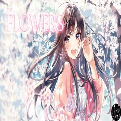 Nightcore - Flowers