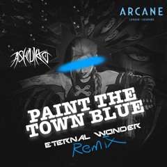 Paint The Town Blue (Eternal Wonder Remix)