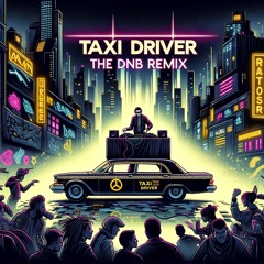 taxi driver dnb remix (unfinished)