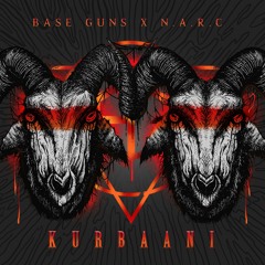 Kurbaani - Base Guns, N.A.R.C (ft. Mayur & Rocha) | Dubstep Rap