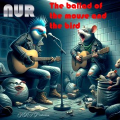 The Ballad of the mouse and the bird