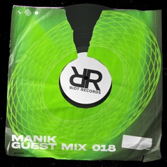 Riot Records Mix 018: Manik